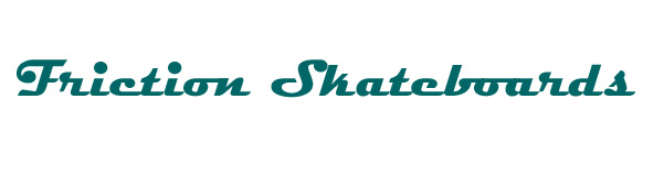 Friction Skateboards